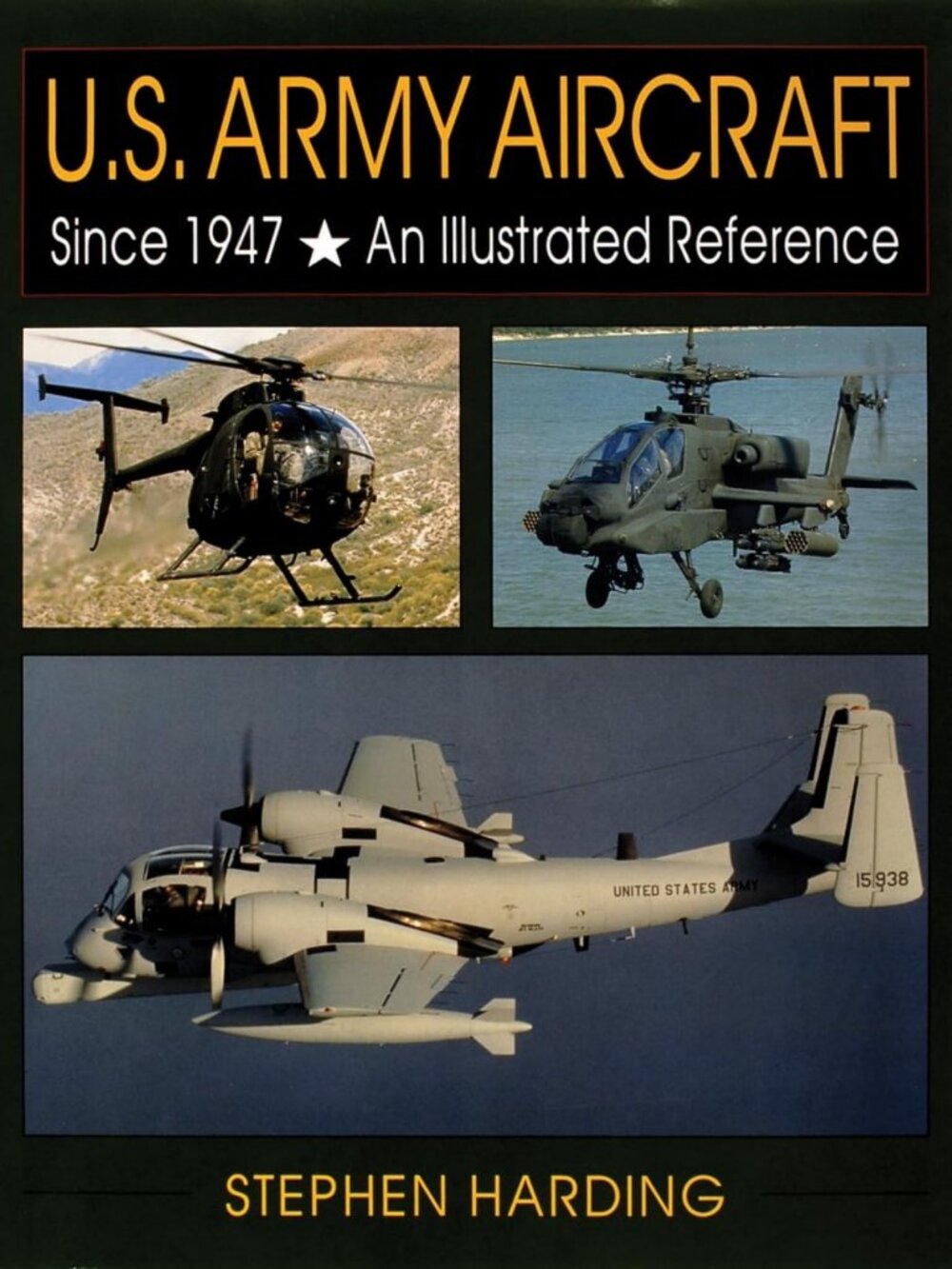 Illustrated History of U.S. Army Aircraft Since 1947 - Military Aviation Book